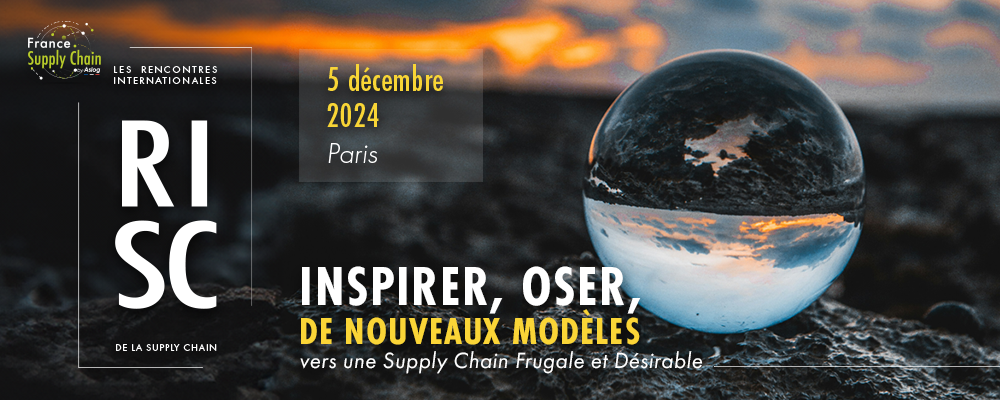 RISC, inspirer, oser, de nouveaux modèles vers une Supply chain Frugale et Désirable le 5 décembre 2024